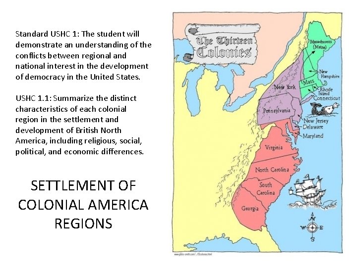 Standard USHC 1: The student will demonstrate an understanding of the conflicts between regional