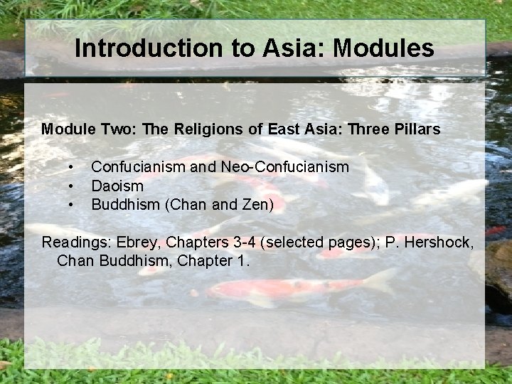 Introduction to Asia: Modules Module Two: The Religions of East Asia: Three Pillars •