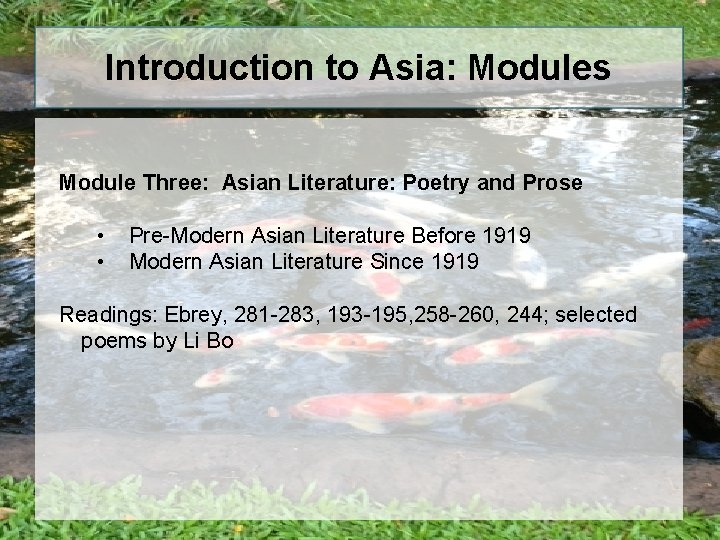 Introduction to Asia: Modules Module Three: Asian Literature: Poetry and Prose • • Pre-Modern