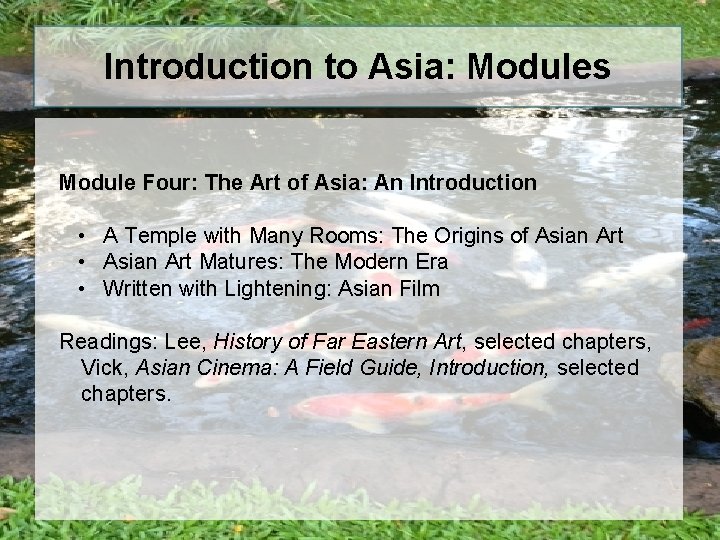 Introduction to Asia: Modules Module Four: The Art of Asia: An Introduction • A