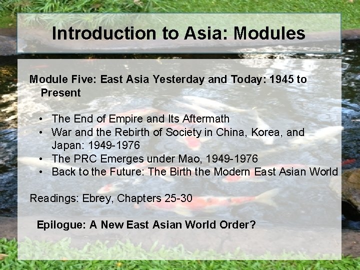 Introduction to Asia: Modules Module Five: East Asia Yesterday and Today: 1945 to Present