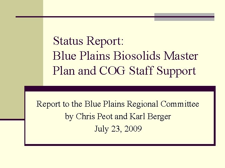 Status Report: Blue Plains Biosolids Master Plan and COG Staff Support Report to the