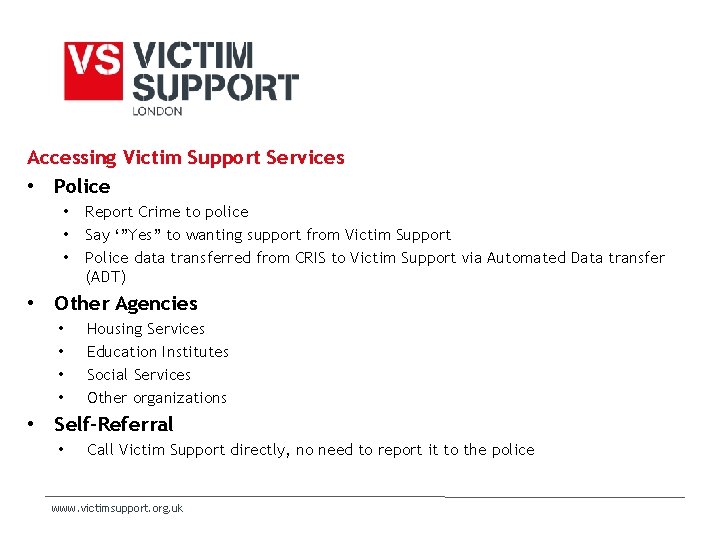 Accessing Victim Support Services • Police • • Other Agencies • • • Report Accessing Victim Support Services • Police • • Other Agencies • • • Report