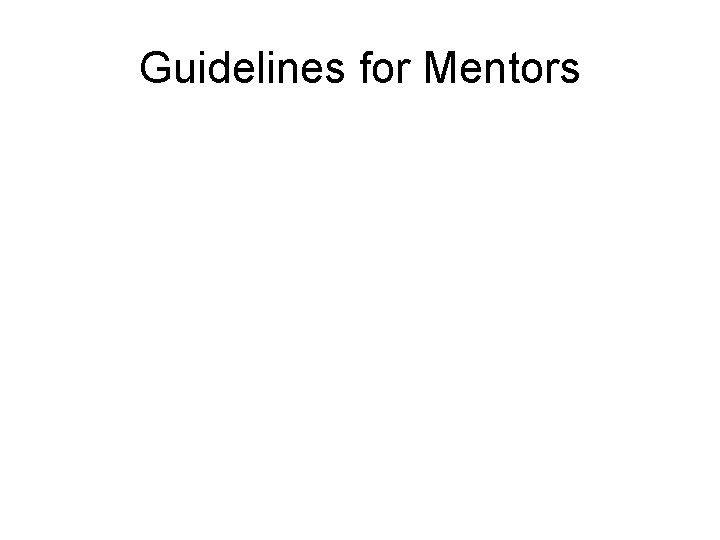 Guidelines for Mentors 