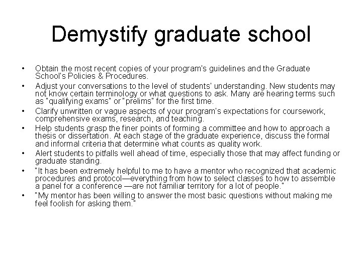 Demystify graduate school • • Obtain the most recent copies of your program’s guidelines