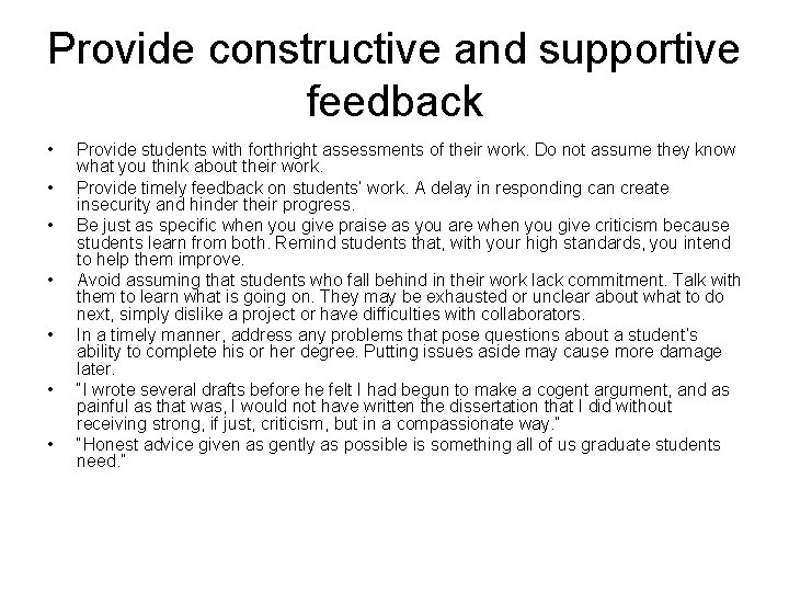 Provide constructive and supportive feedback • • Provide students with forthright assessments of their