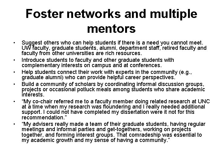Foster networks and multiple mentors • • • Suggest others who can help students