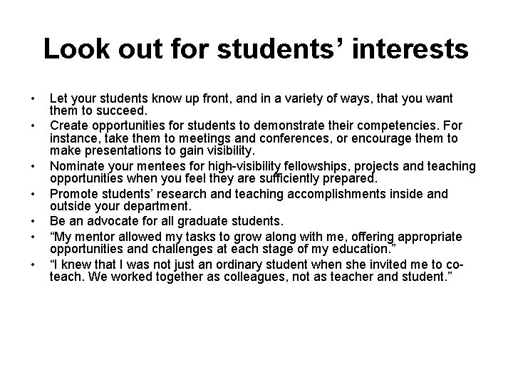 Look out for students’ interests • • Let your students know up front, and