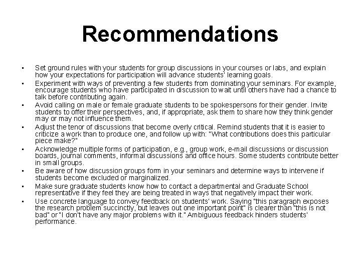 Recommendations • • Set ground rules with your students for group discussions in your