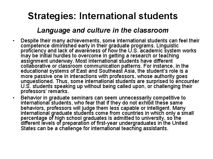Strategies: International students Language and culture in the classroom • • Despite their many