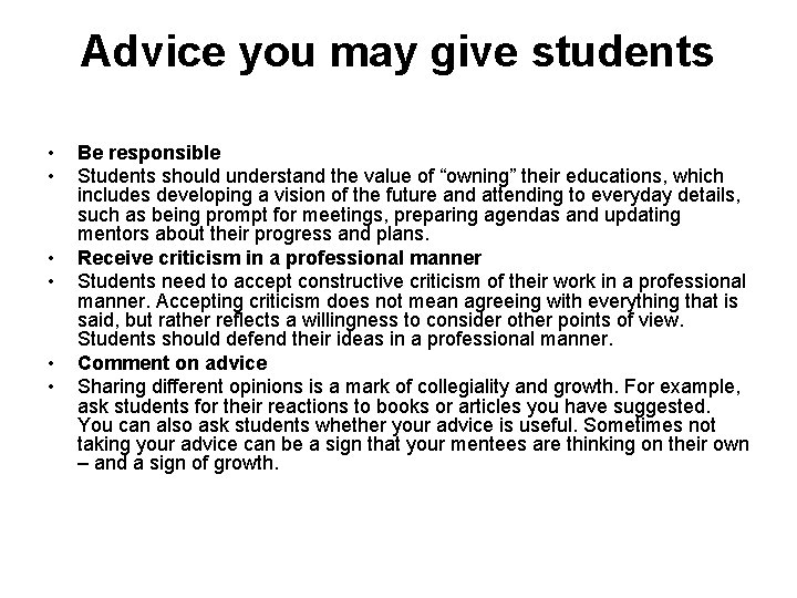 Advice you may give students • • • Be responsible Students should understand the