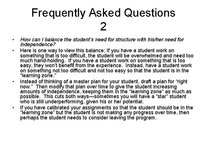 Frequently Asked Questions 2 • • How can I balance the student’s need for