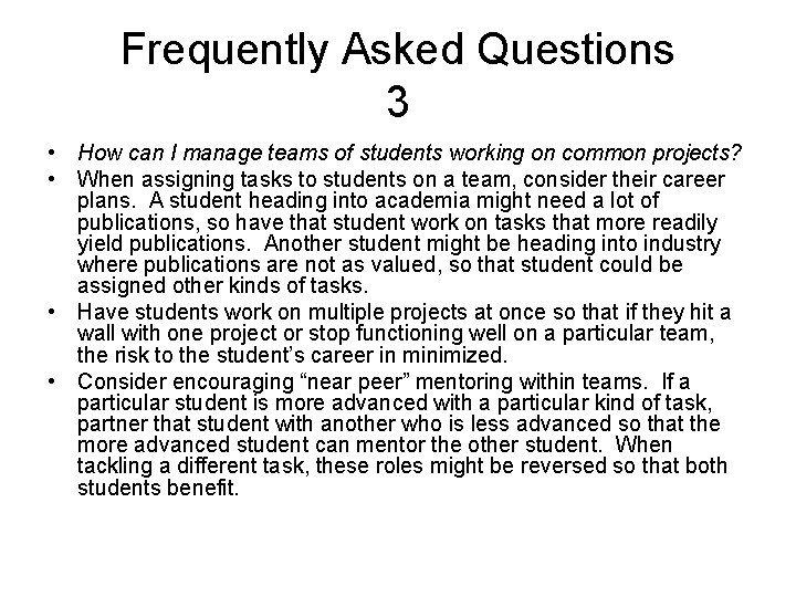 Frequently Asked Questions 3 • How can I manage teams of students working on