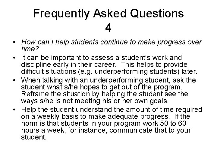 Frequently Asked Questions 4 • How can I help students continue to make progress