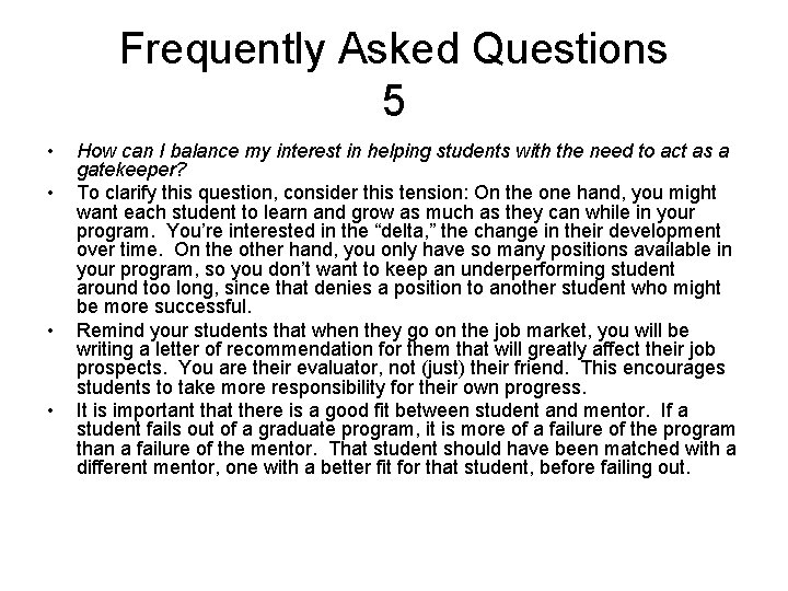 Frequently Asked Questions 5 • • How can I balance my interest in helping