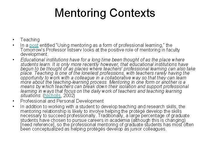 Mentoring Contexts • • • Teaching In a post entitled “Using mentoring as a