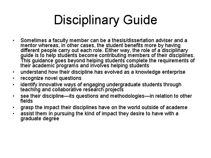 Disciplinary Guide • • Sometimes a faculty member can be a thesis/dissertation adviser and