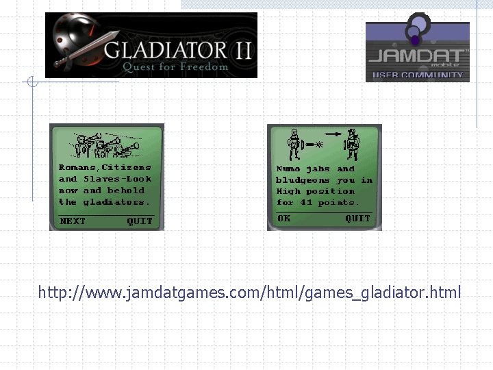 http: //www. jamdatgames. com/html/games_gladiator. html 