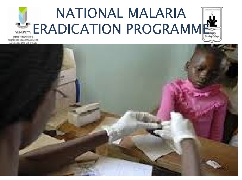 NATIONAL MALARIA ERADICATION PROGRAMME 