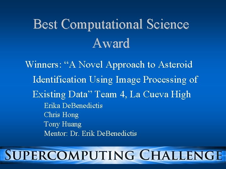 Best Computational Science Award Winners: “A Novel Approach to Asteroid Identification Using Image Processing Best Computational Science Award Winners: “A Novel Approach to Asteroid Identification Using Image Processing
