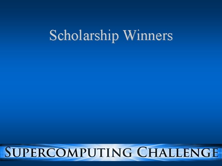 Scholarship Winners Scholarship Winners