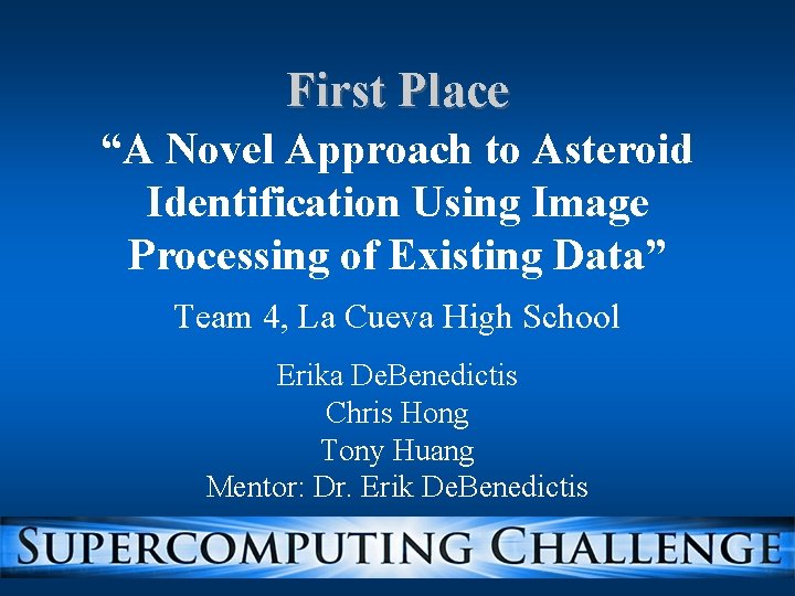 First Place “A Novel Approach to Asteroid Identification Using Image Processing of Existing Data” First Place “A Novel Approach to Asteroid Identification Using Image Processing of Existing Data”