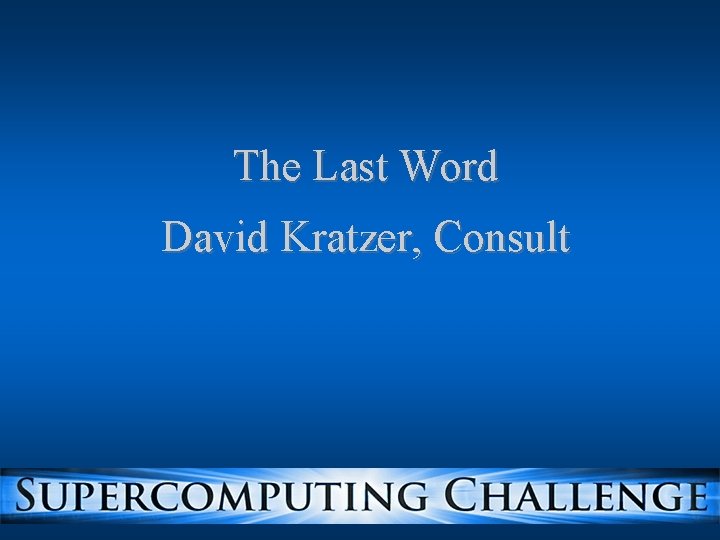 The Last Word David Kratzer, Consult The Last Word David Kratzer, Consult