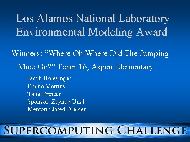 Los Alamos National Laboratory Environmental Modeling Award Winners: “Where Oh Where Did The Jumping Los Alamos National Laboratory Environmental Modeling Award Winners: “Where Oh Where Did The Jumping
