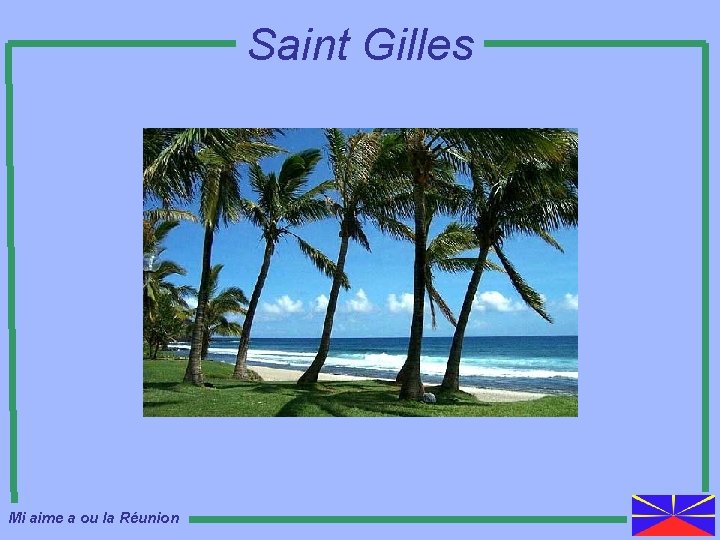 Saint Gilles Mi aime a ou la Réunion 