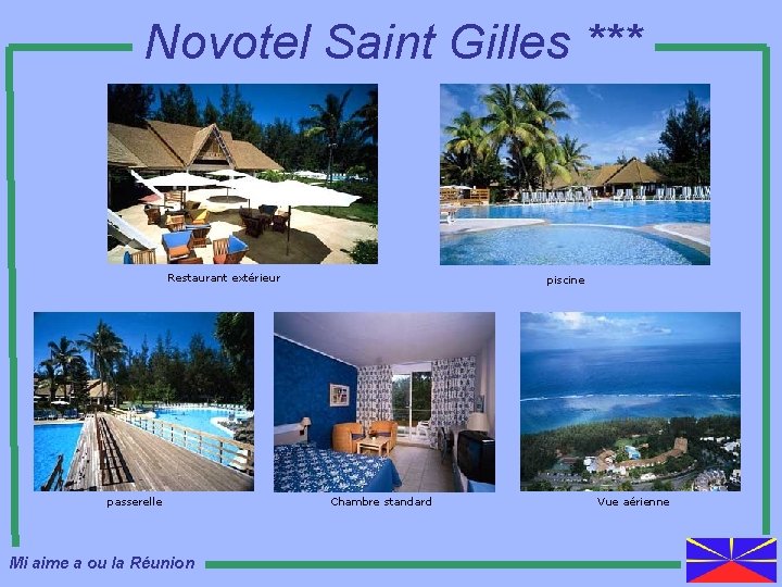 Novotel Saint Gilles *** Restaurant extérieur passerelle Mi aime a ou la Réunion piscine