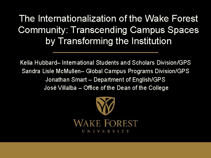 The Internationalization of the Wake Forest Community: Transcending Campus Spaces by Transforming the Institution