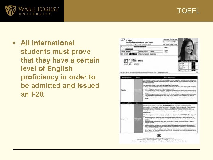 TOEFL • All international students must prove that they have a certain level of