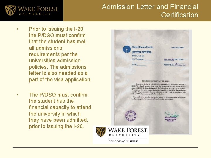 Admission Letter and Financial Certification • Prior to issuing the I-20 the P/DSO must