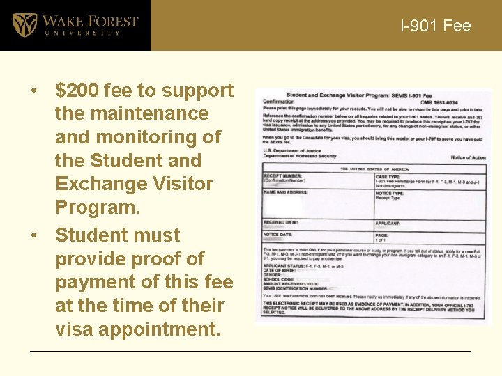I-901 Fee • $200 fee to support the maintenance and monitoring of the Student