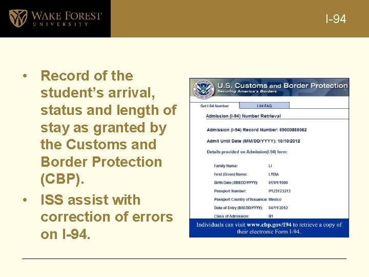 I-94 • Record of the student’s arrival, status and length of stay as granted
