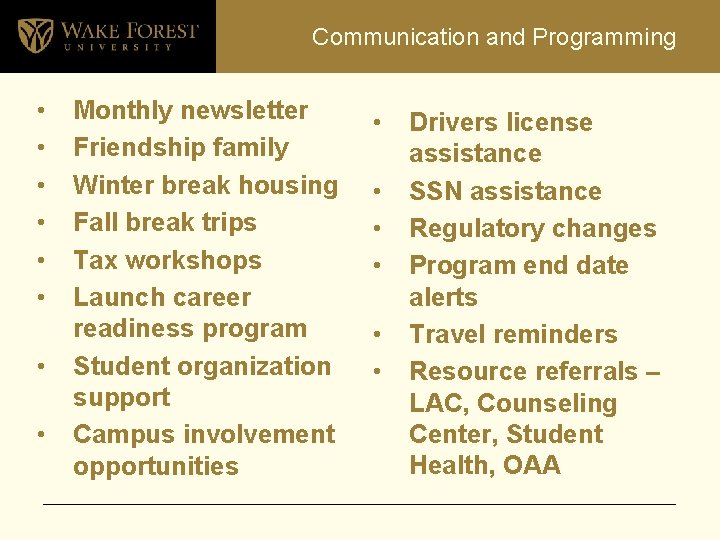 Communication and Programming • • Monthly newsletter Friendship family Winter break housing Fall break