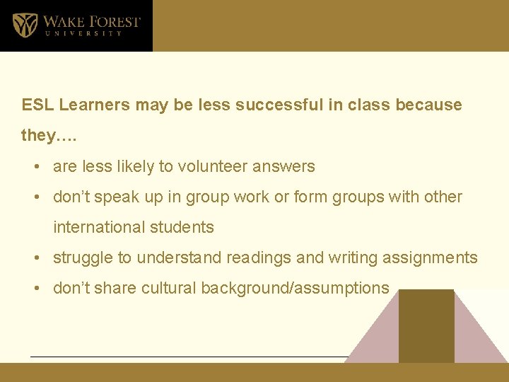 How do we encourage in-class participation? ESL Learners may be less successful in class