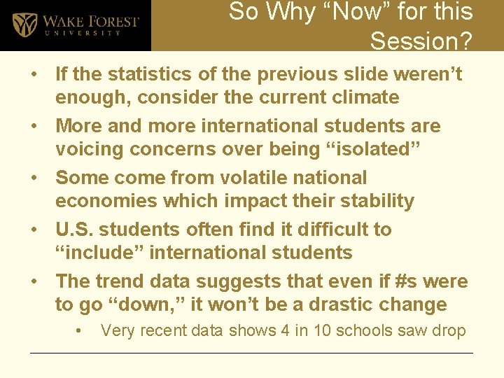 So Why “Now” for this Session? • If the statistics of the previous slide