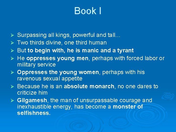 Book I Ø Ø Ø Ø Surpassing all kings, powerful and tall… Two thirds