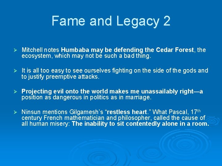 Fame and Legacy 2 Ø Mitchell notes Humbaba may be defending the Cedar Forest,