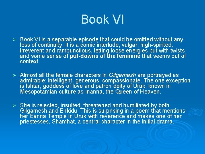 Book VI Ø Book VI is a separable episode that could be omitted without