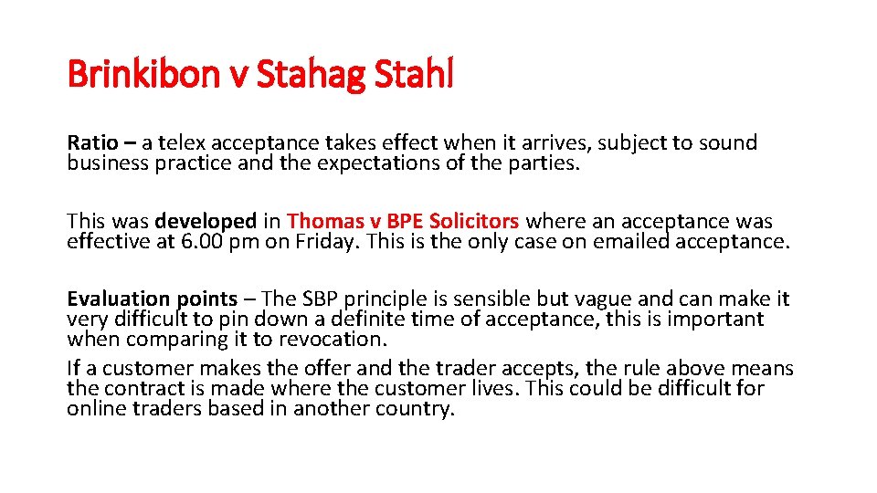 Brinkibon v Stahag Stahl Ratio – a telex acceptance takes effect when it arrives,