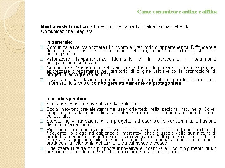 Come comunicare online e offline Gestione della notizia attraverso i media tradizionali e i