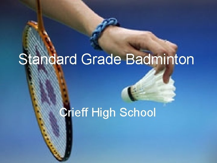 Standard Grade Badminton Crieff High School 