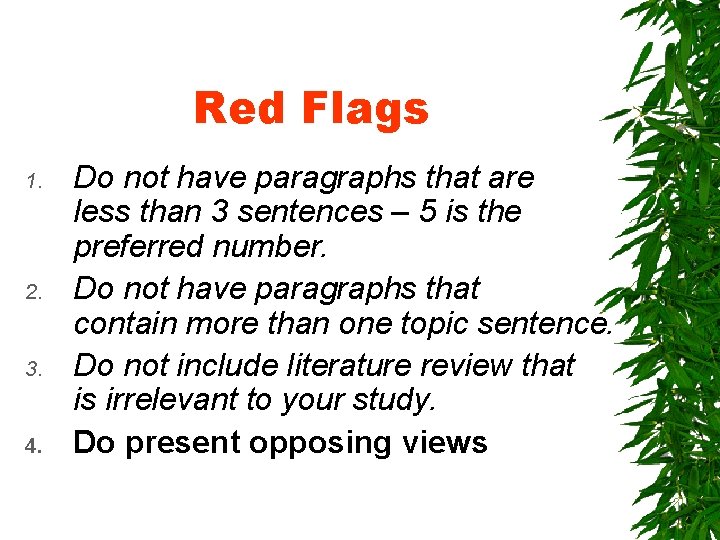 Red Flags 1. 2. 3. 4. Do not have paragraphs that are less than