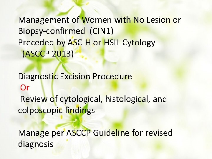 Management of Women with No Lesion or Biopsy-confirmed (CIN 1) Preceded by ASC-H or