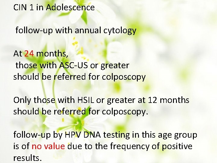 CIN 1 in Adolescence follow-up with annual cytology At 24 months, those with ASC-US