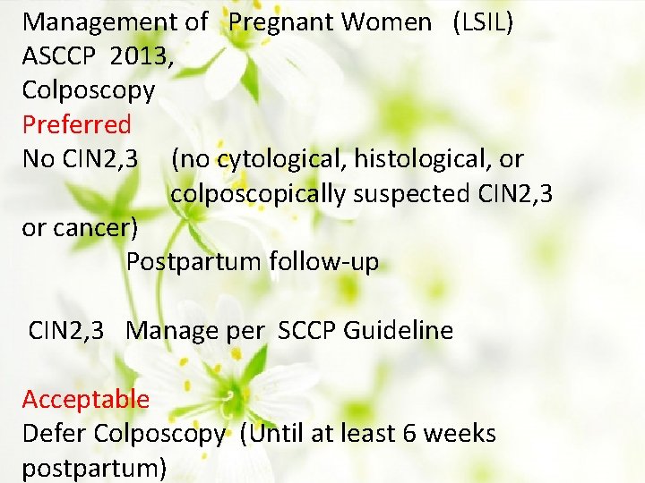 Management of Pregnant Women (LSIL) ASCCP 2013, Colposcopy Preferred No CIN 2, 3 (no