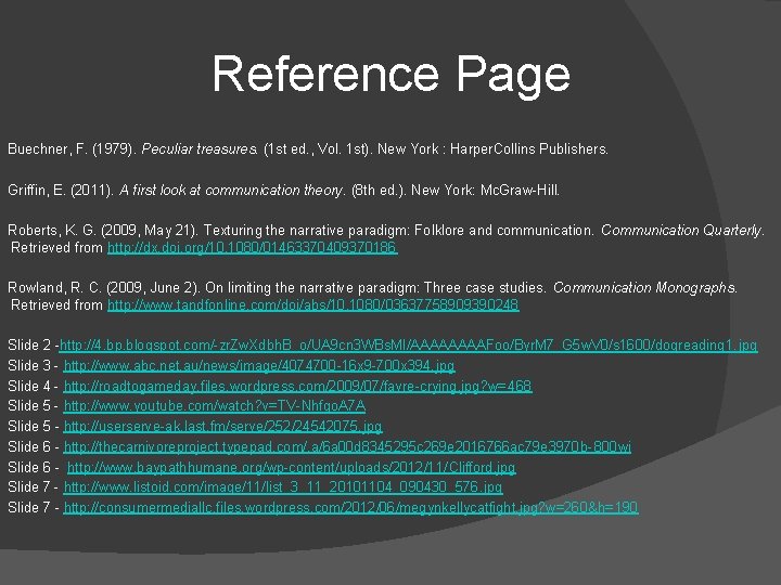 Reference Page Buechner, F. (1979). Peculiar treasures. (1 st ed. , Vol. 1 st).