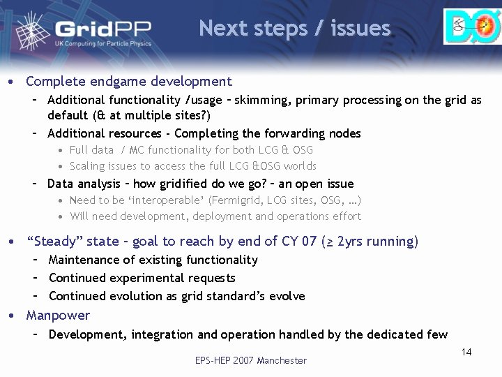 Next steps / issues • Complete endgame development – Additional functionality /usage – skimming, Next steps / issues • Complete endgame development – Additional functionality /usage – skimming,